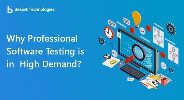 Why Professional Software Testing is in High Demand?