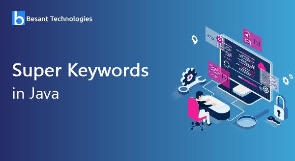 Super keywords in java